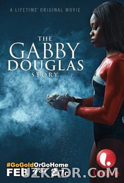 История Габриэль Дуглас The Gabby Douglas Story