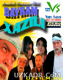 Bayram Xazili Uzbek Kino 2014 (o'zbek kino 2014) Узбек фильмы 2014