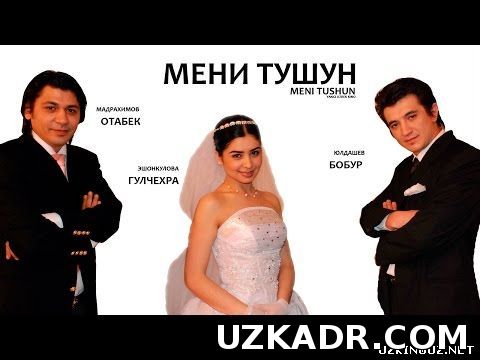 Meni tushun / Мени тушун (O'zbek kino 2014)