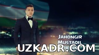 Жахонгир Мустакил Ватан (2015)