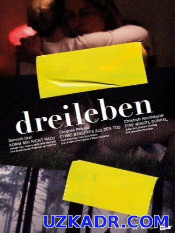 Смотреть Драйлебен: Что-то лучшее, чем смерть  (2011) онлайн